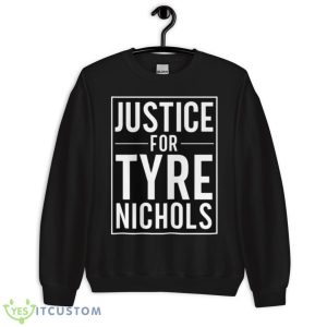 Justice For Tyre Nichols Jail Killer Cops Shirt - Unisex Crewneck Sweatshirt