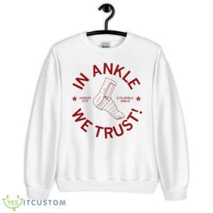 Kansas City In Ankle We Trust Shirt - Unisex Heavy Blend Crewneck Sweatshirt