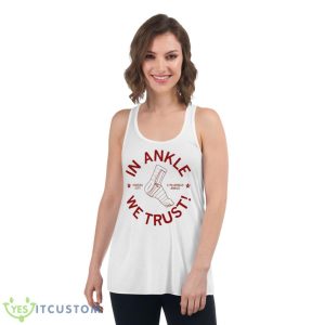 Kansas City In Ankle We Trust Shirt 8 Kansas City In Ankle We Trust Shirt - Women's Flowy Racerback Tank