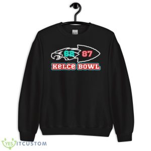 Kelce Bowl 62 Eagles Vs 87 Chiefs Shirt - Unisex Crewneck Sweatshirt