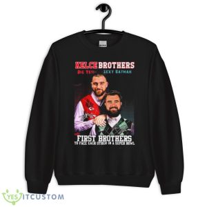 Kelce Brothers The First Brother Players To Face Each Other 2023 Signatures Shirt - Unisex Crewneck Sweatshirt