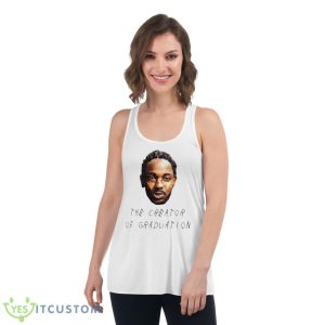 Kendrick Lamar The Creator Of Graduation Shirt - Women's Flowy Racerback Tank
