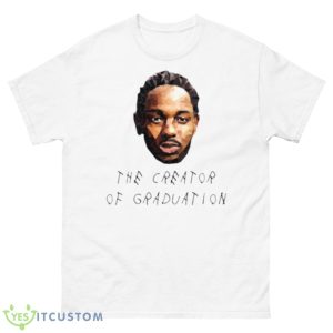 Kendrick Lamar The Creator Of Graduation Shirt - 500 Men’s Classic Tee Gildan