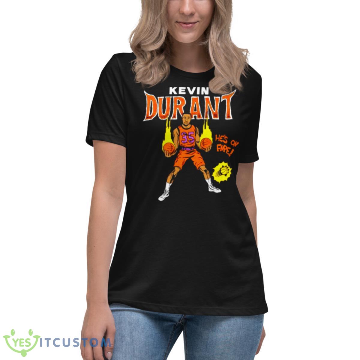 Kevin Durant Phoenix Suns He’s On Fire Shirt 6 Kevin Durant Phoenix Suns He’s On Fire Shirt - Women's Relaxed Short Sleeve Jersey Tee