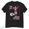 Know Your Role And Shut Your Mouth You Jabroni Travis Kelce Kansas City Chiefs 2023 Shirt - G500 Men’s Classic T-Shirt