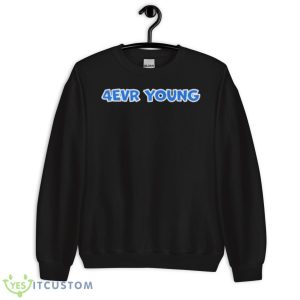 Kyle Johnson 4Evr Young Shirt 8 Kyle Johnson 4Evr Young Shirt - Unisex Crewneck Sweatshirt