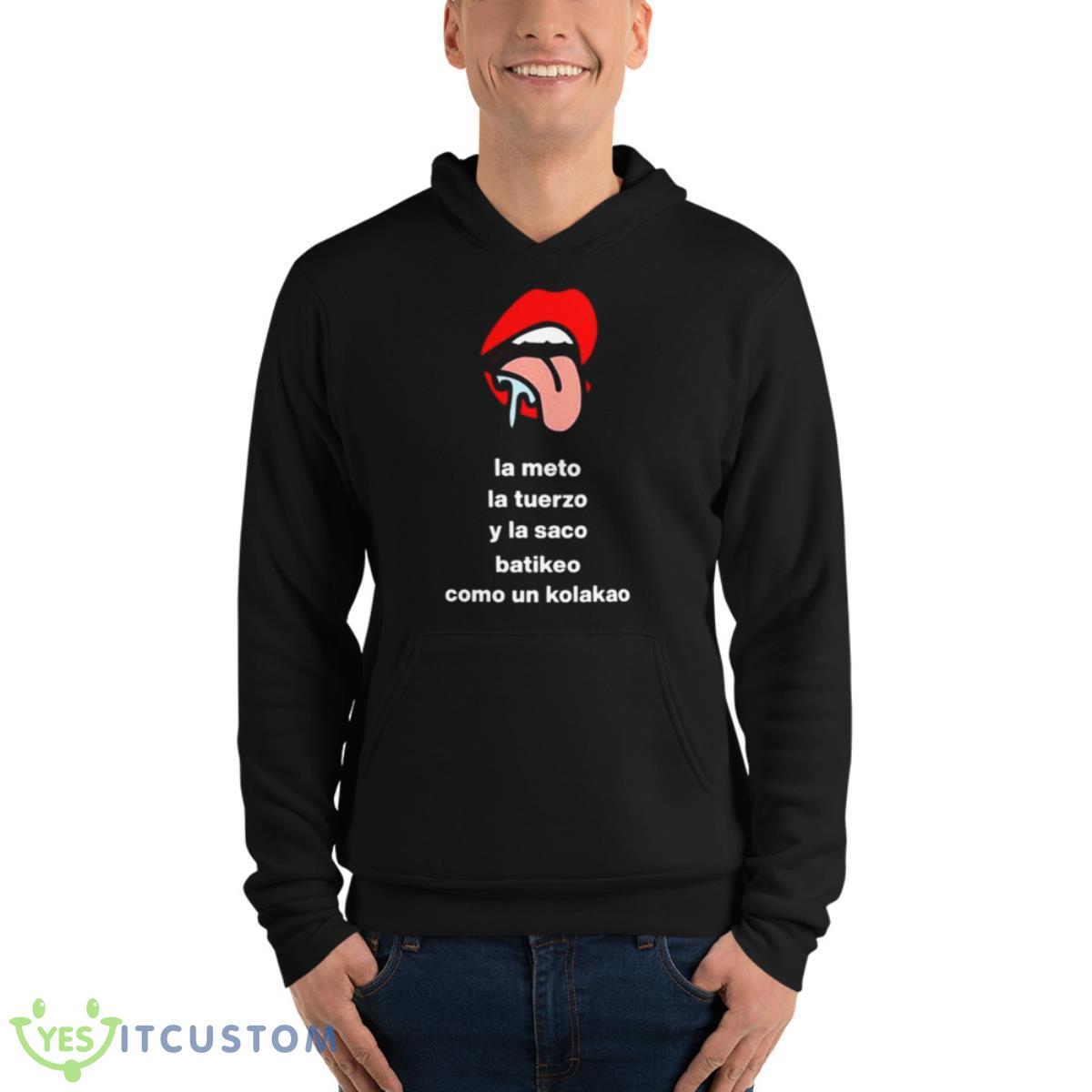 La Meto La Tuerzo Y La Saco Batikeo Tee Cojonudo Perrocojonudo Shirt 4 La Meto La Tuerzo Y La Saco Batikeo Tee Cojonudo Perrocojonudo Shirt - Unisex Fleece Pullover Hoodie