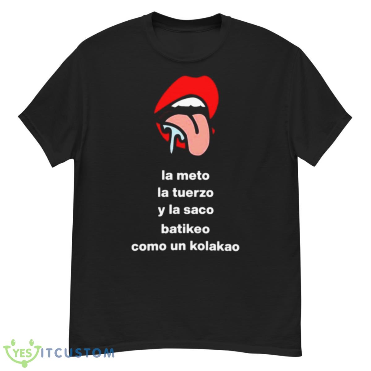 La Meto La Tuerzo Y La Saco Batikeo Tee Cojonudo Perrocojonudo Shirt 12 La Meto La Tuerzo Y La Saco Batikeo Tee Cojonudo Perrocojonudo Shirt - G500 Men’s Classic T-Shirt