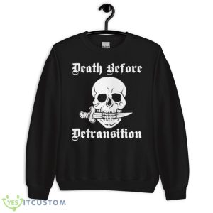 Lagoon Trading Death Before Detransition Shirt - Unisex Crewneck Sweatshirt