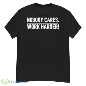Lamar Jackson Nobody Cares Work Harder T Shirt - G500 Men’s Classic T-Shirt