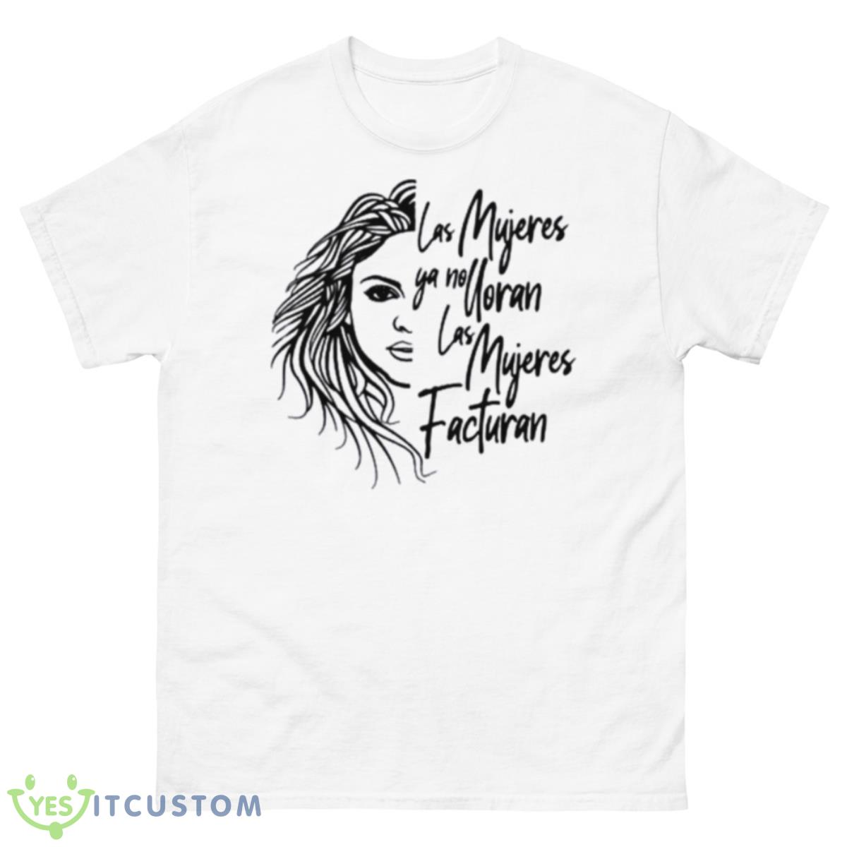 Las Mujeres Facturan Shakira Hot Hit Song Gift For Fans Shirt 10 Las Mujeres Facturan Shakira Hot Hit Song Gift For Fans Shirt - 500 Men’s Classic Tee Gildan