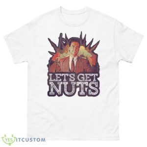 Let’s Get Nuts Keaton Shirt - 500 Men’s Classic Tee Gildan