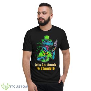 Let’s Get Ready To Stumble St Patrick’s Day Shirt - Short Sleeve T-Shirt
