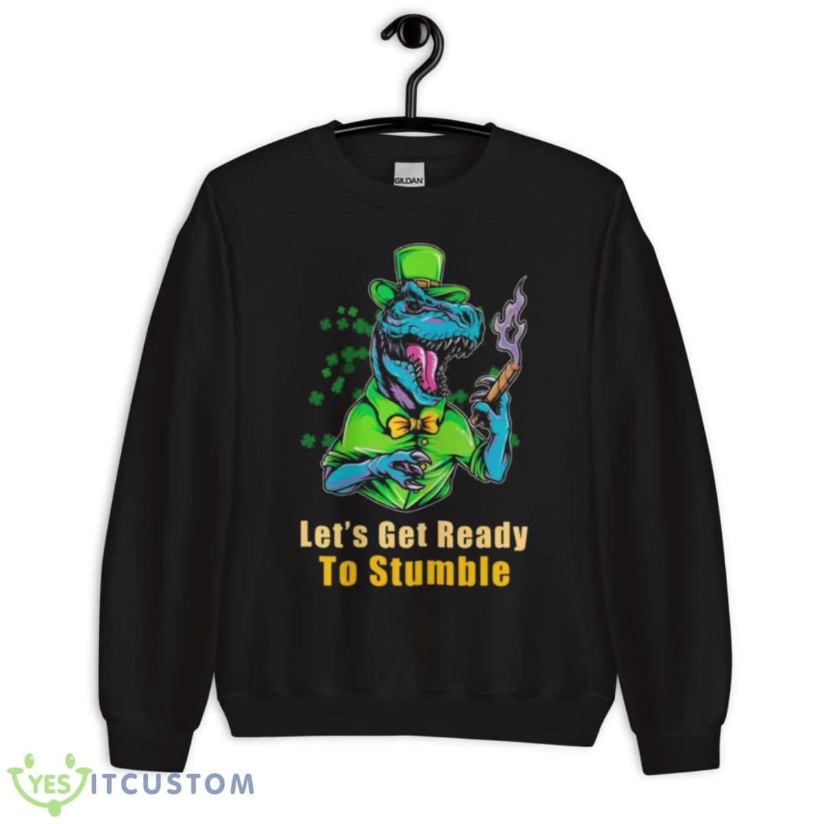 Let’s Get Ready To Stumble St Patrick’s Day Shirt 3 Let’s Get Ready To Stumble St Patrick’s Day Shirt - Unisex Crewneck Sweatshirt