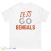 Lets Go Bengals Cincinnati Fans Shirt - 500 Men’s Classic Tee Gildan