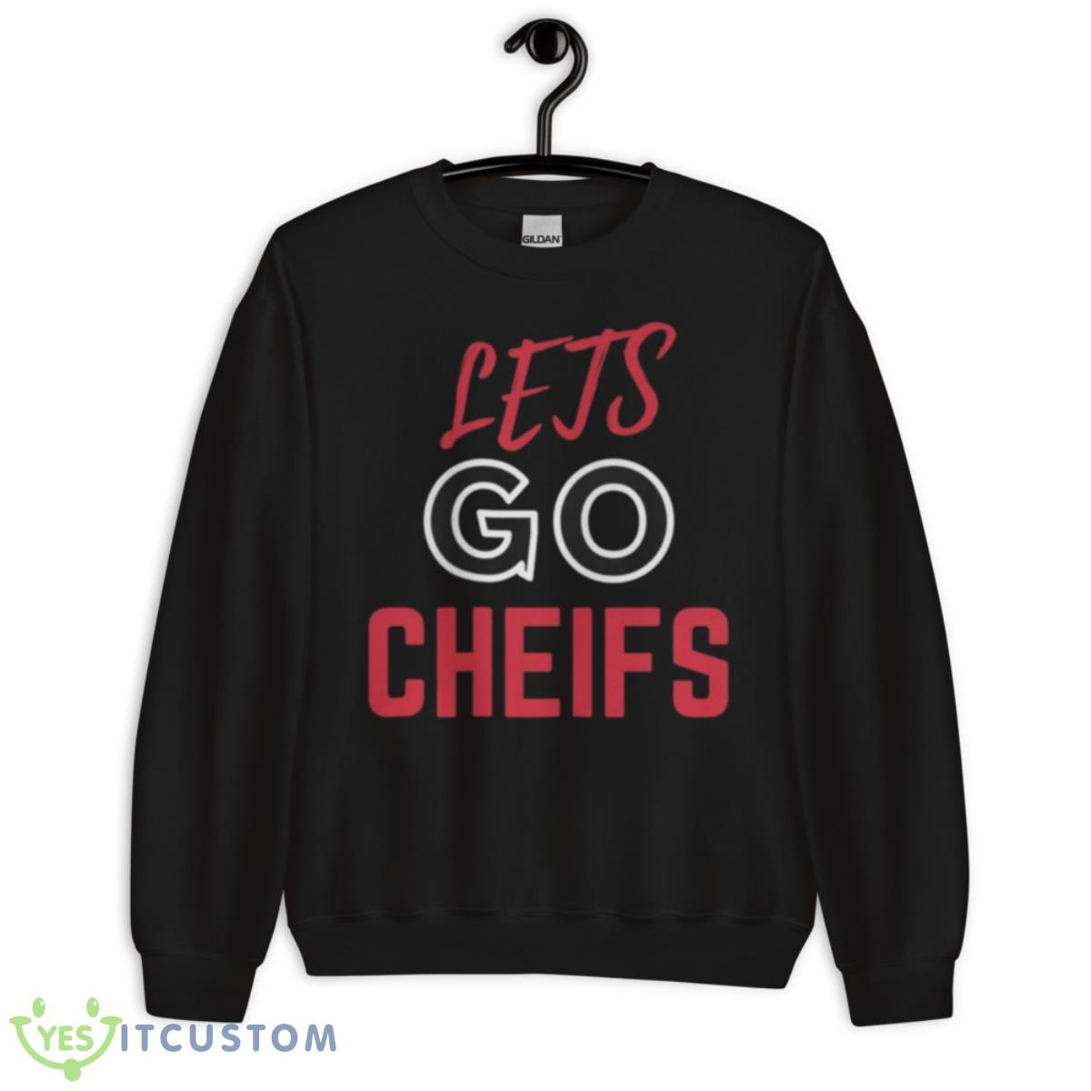 Lets Go Chiefs Kansas City Football Team Gift For Fans T Shirt 3 Lets Go Chiefs Kansas City Football Team Gift For Fans T Shirt - Unisex Crewneck Sweatshirt