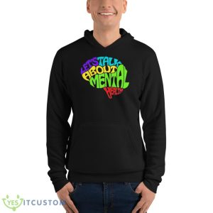 Let’s Talk About Mental Health Shirt - Unisex Fleece Pullover Hoodie