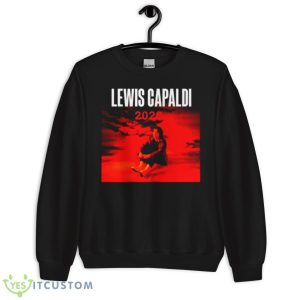 Lewis Capaldi 2020 Shirt 8 Lewis Capaldi 2020 Shirt - Unisex Crewneck Sweatshirt