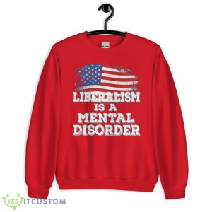 Liberalism Is A Mental Disorder America Flag T-Shirt Product Photo 2