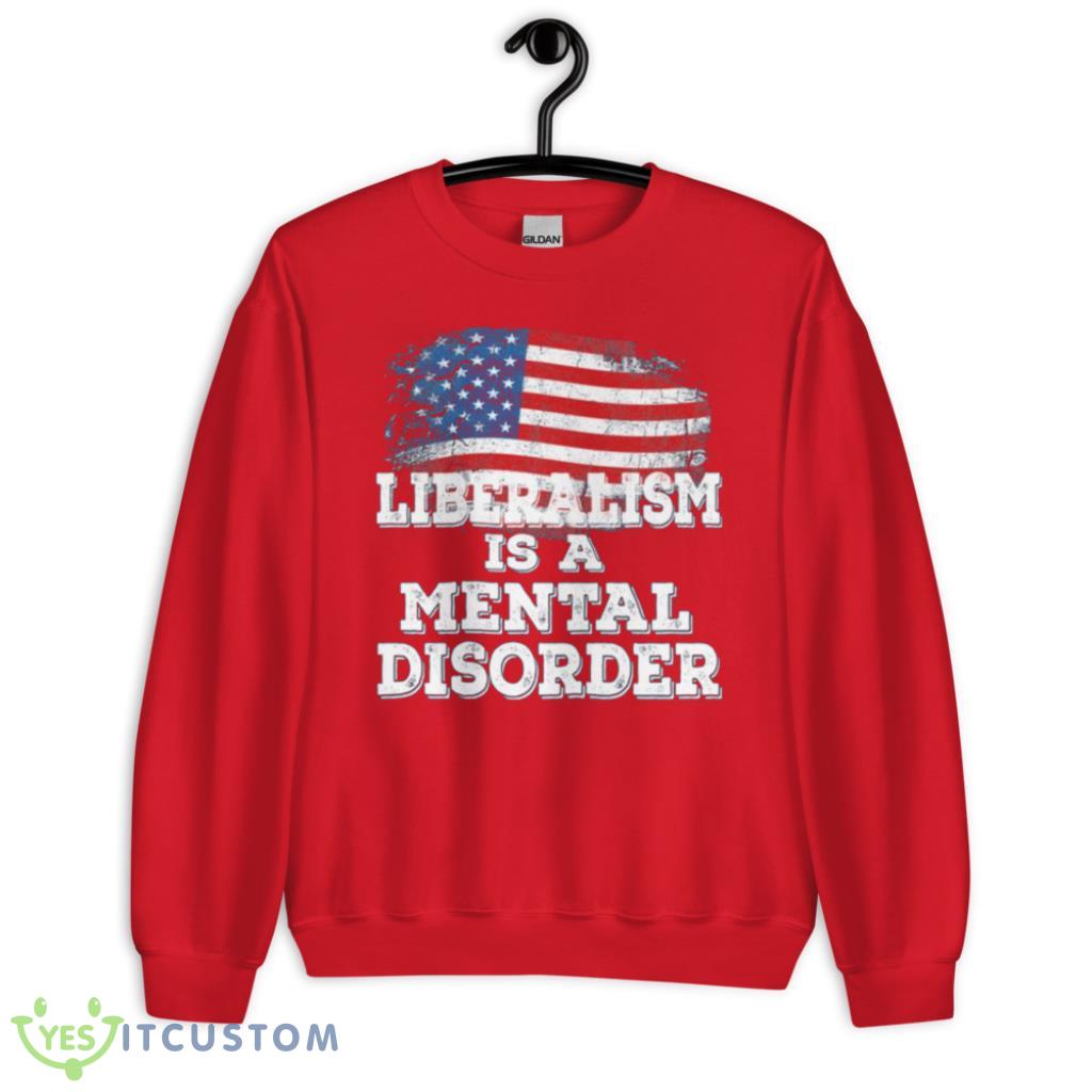 Liberalism Is A Mental Disorder America Flag T-Shirt 2 Liberalism Is A Mental Disorder America Flag T-Shirt Product Photo 2
