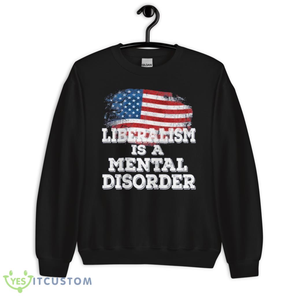 Liberalism Is A Mental Disorder America Flag T-Shirt 3 Liberalism Is A Mental Disorder America Flag T-Shirt Product Photo 3