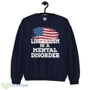 Liberalism Is A Mental Disorder America Flag T-Shirt Product Photo 1