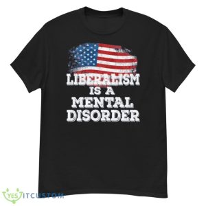 Liberalism Is A Mental Disorder America Flag T-Shirt 16 Liberalism Is A Mental Disorder America Flag T-Shirt Product Photo 6