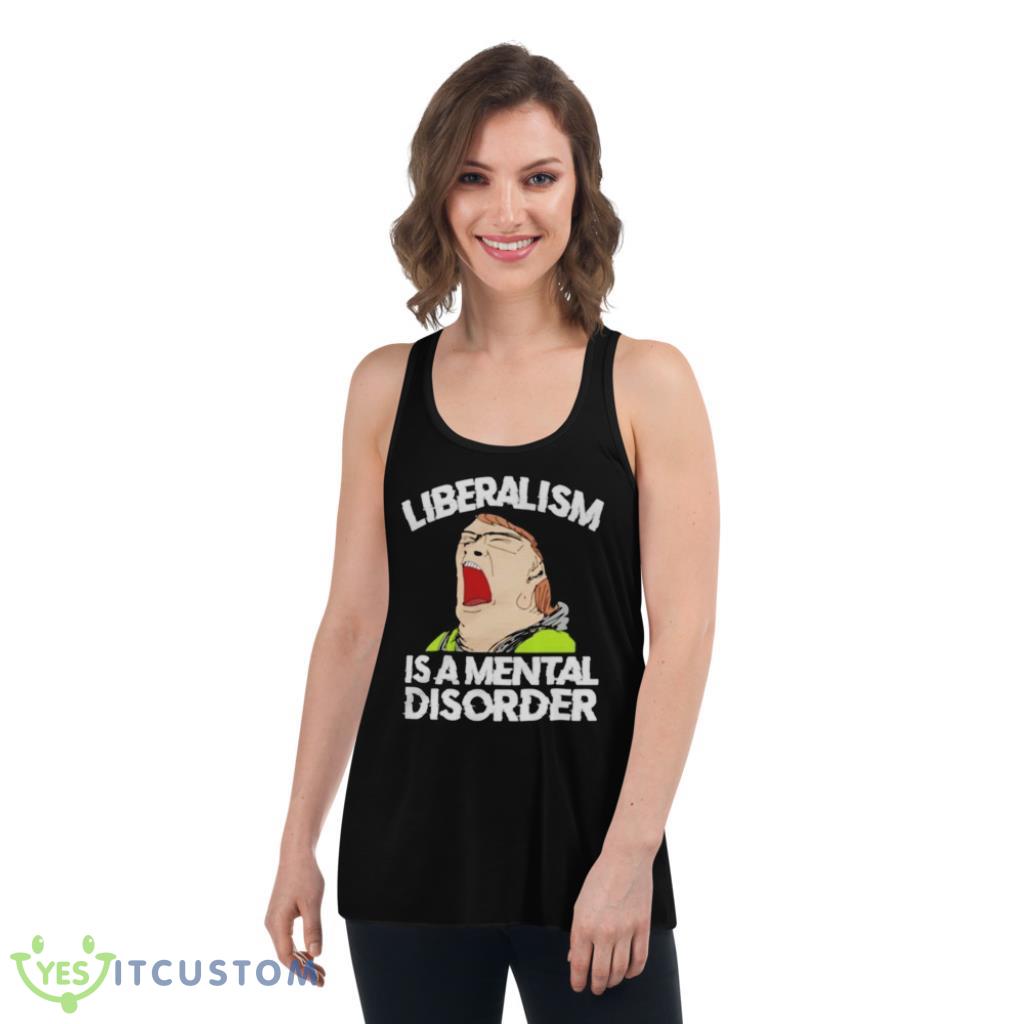 Liberalism Is A Mental Disorder Funny T-Shirt 11 Liberalism Is A Mental Disorder Funny T-Shirt Product Photo 11