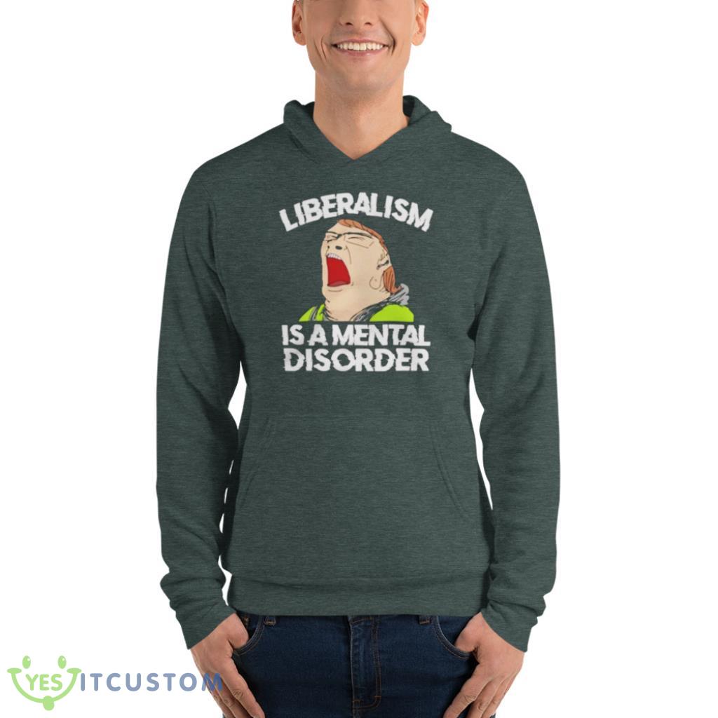 Liberalism Is A Mental Disorder Funny T-Shirt 9 Liberalism Is A Mental Disorder Funny T-Shirt Product Photo 9