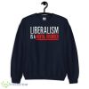 Liberalism Is A Mental Disorder T-Shirt Product Photo 1