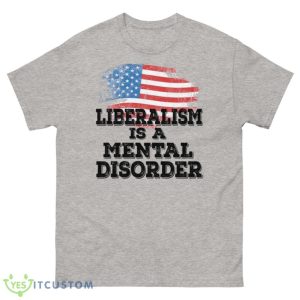 Liberalism Is A Mental Disorder USA Flag Shirt 9 Liberalism Is A Mental Disorder USA Flag Shirt Product Photo 3