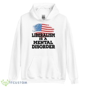 Liberalism Is A Mental Disorder USA Flag Shirt 10 Liberalism Is A Mental Disorder USA Flag Shirt Product Photo 4