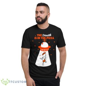 Little Caesars The Truth Is Inthe Pizza Shirt - Short Sleeve T-Shirt