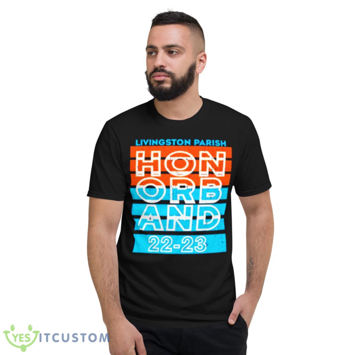 Livingston Parish Hon Orb And 22 23 Shirt 13 Livingston Parish Hon Orb And 22 23 Shirt - Short Sleeve T-Shirt