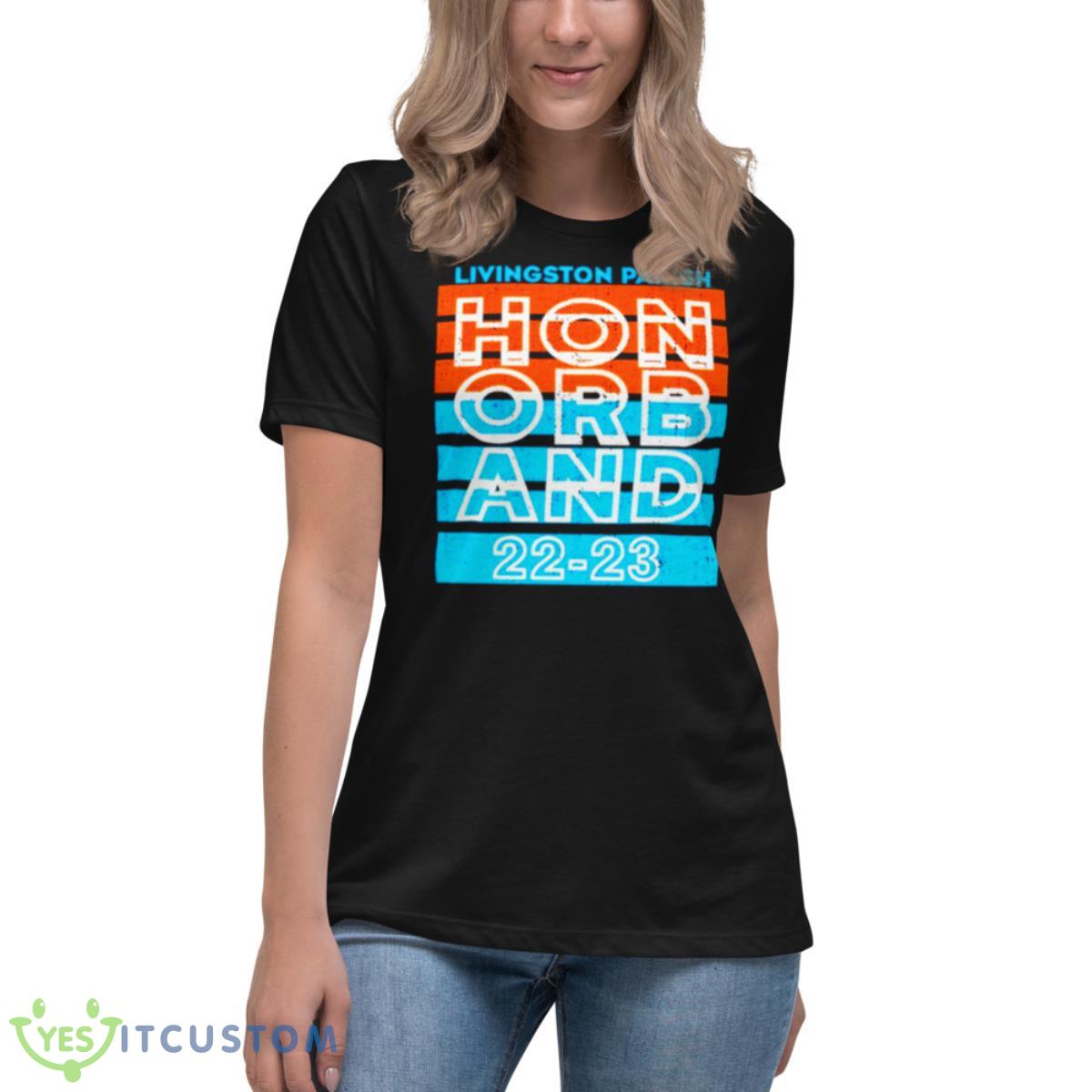 Livingston Parish Hon Orb And 22 23 Shirt 6 Livingston Parish Hon Orb And 22 23 Shirt - Women's Relaxed Short Sleeve Jersey Tee