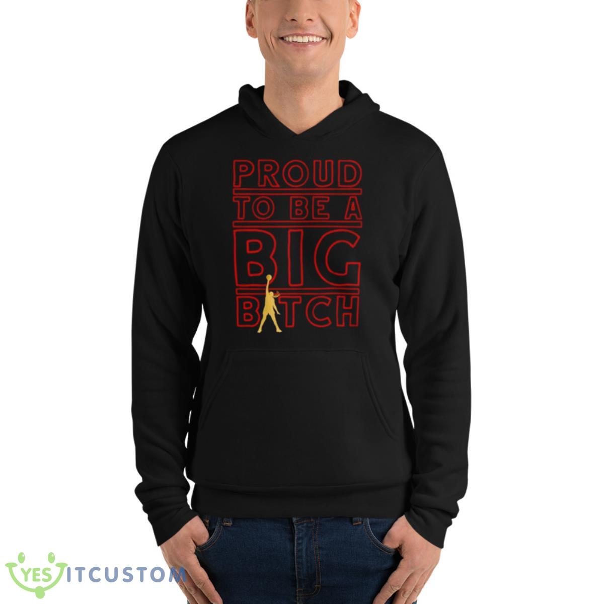 Liz Cambage Proud To Be A Big Bitch Shirt 4 Liz Cambage Proud To Be A Big Bitch Shirt - Unisex Fleece Pullover Hoodie
