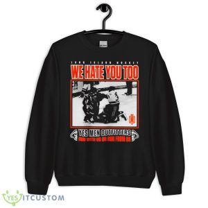 Long Island Hockey We Hate You Too Yes Men Outfitters Shirt 8 Long Island Hockey We Hate You Too Yes Men Outfitters Shirt - Unisex Crewneck Sweatshirt