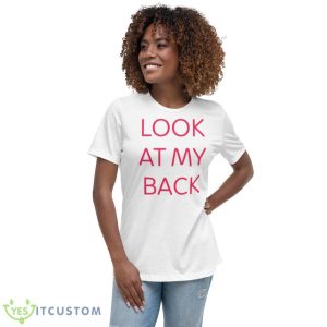 Look At My Back Shirt - Women's Relaxed Short Sleeve Jersey Tee
