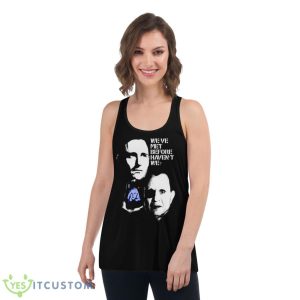 Lost Highway We’ve Met Before Haven’t We Shirt - Women's Flowy Racerback Tank