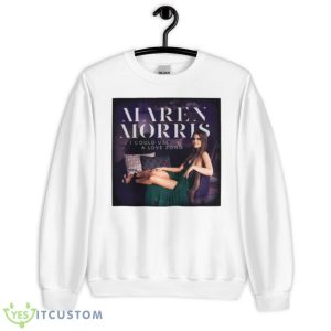 Love Song Maren Morris Shirt - Unisex Heavy Blend Crewneck Sweatshirt