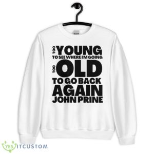 Lyrics Rocky Mountain Time Too Young John Prine Shirt - Unisex Heavy Blend Crewneck Sweatshirt