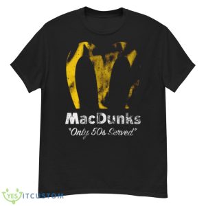 Macdunks Only 50s Served Shirt - G500 Men’s Classic T-Shirt
