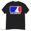 Major League Booty MLB Logo Parody Shirt - G500 Men’s Classic T-Shirt