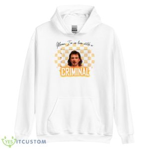 Mama I’m In Love With A Criminal Morgan Wallen Lover Shirt 7 Mama I’m In Love With A Criminal Morgan Wallen Lover Shirt - Unisex Heavy Blend Hooded Sweatshirt