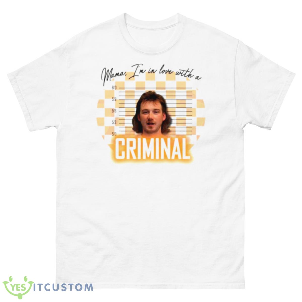 Mama I’m In Love With A Criminal Morgan Wallen Lover Shirt 10 Mama I’m In Love With A Criminal Morgan Wallen Lover Shirt - 500 Men’s Classic Tee Gildan