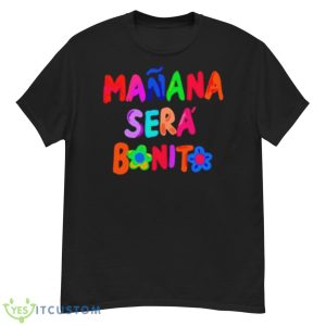 Manana Sera Bonito Shirt - G500 Men’s Classic T-Shirt