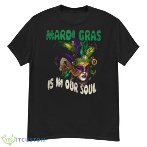 Mardi Gras Is In Our Soul My Gnomies Shirt - G500 Men’s Classic T-Shirt