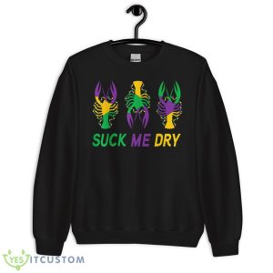 Mardi Gras Outfit Funny Suck Me Dry Crawfish Carnival Party Shirt Product Photo 3