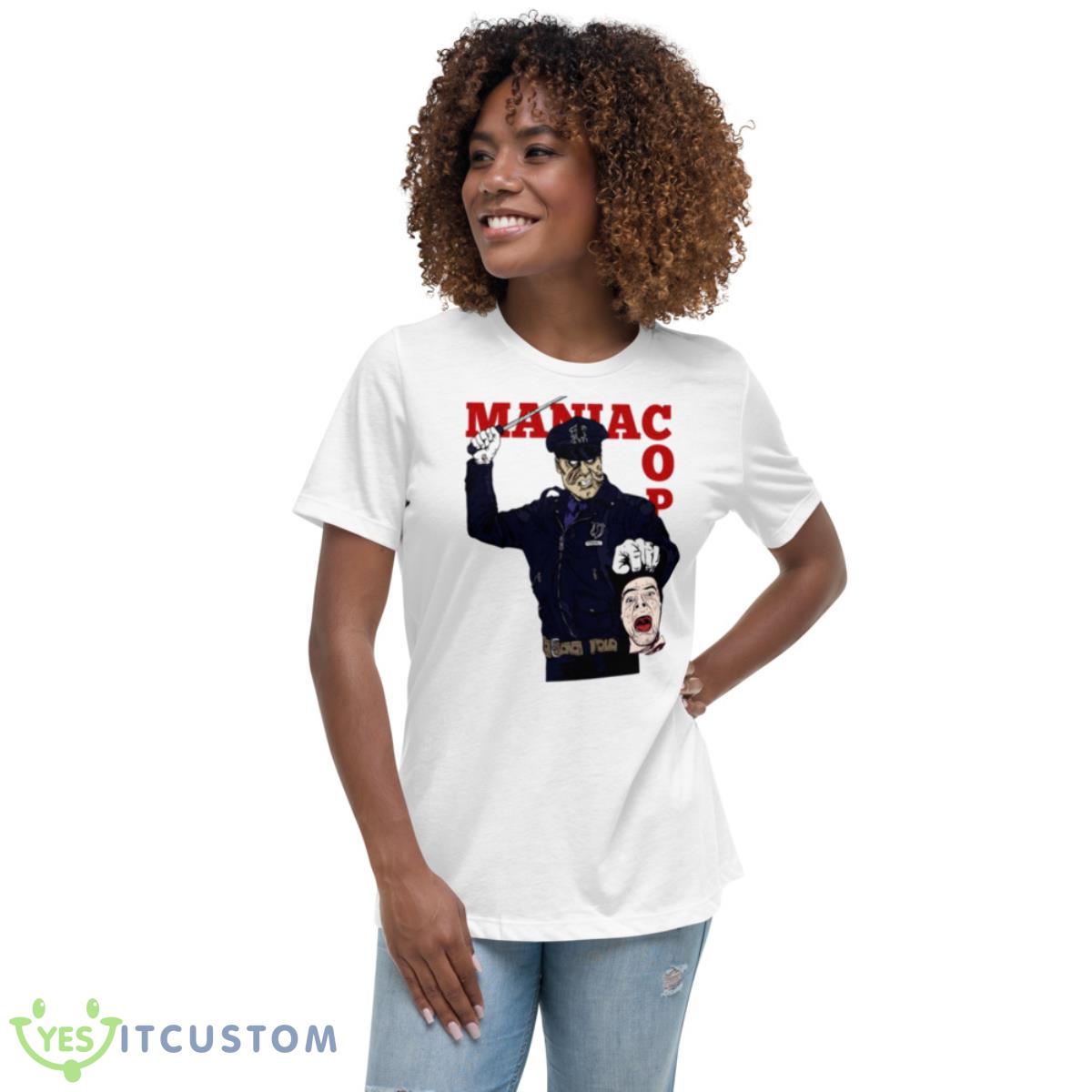 Matt Cordell Maniac Cop Shirt 5 Matt Cordell Maniac Cop Shirt - Women's Relaxed Short Sleeve Jersey Tee