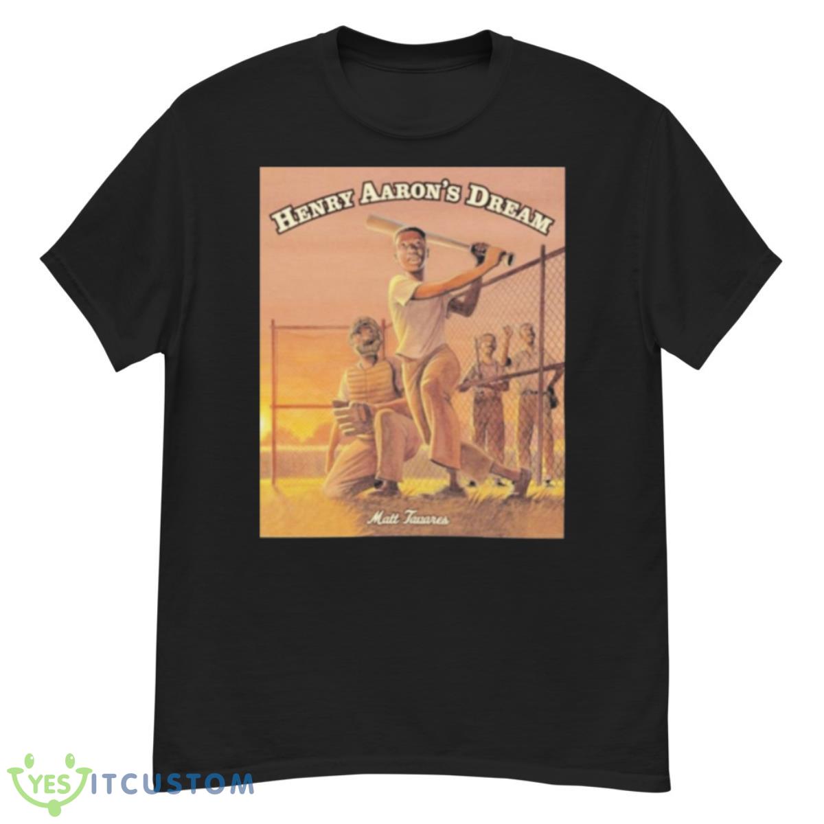 Matt Tavares Henry Aaron’s Dream Shirt 12 Matt Tavares Henry Aaron’s Dream Shirt - G500 Men’s Classic T-Shirt